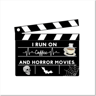 I Run On Coffee And Horror Movies Posters and Art